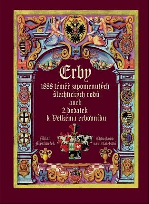 Erby - 1888 téměř zapomenutých šlechtických rodů aneb 2. dodatek k Velkému erbovníku