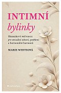 Intimní bylinky - Herbářový průvodce pro sexuální zdraví, potěšení a hormonální harmonii