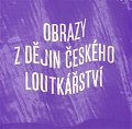 Obrazy z dějin českého loutkářství (ČJ,AJ)