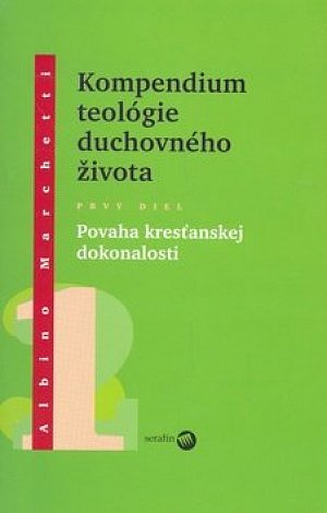 Kompedium teológie duchovného života  diel I.