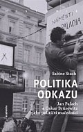 Politika odkazu - Jan Palach a Oskar Brüsewitz jako političtí mučedníci