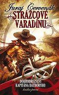 Strážcové Varadínu - Dobrodružství kapitána Báthoryho 1, 2.  vydání