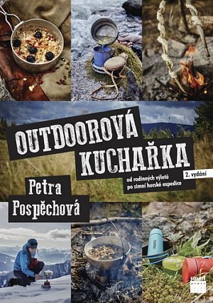 Outdoorová kuchařka - Od rodinných výletů po zimní horské expedice, 2.  vydání