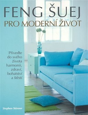 Feng Šuej pro moderní život