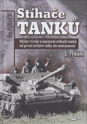 Stíhače tanků - Dějiny vývoje a nasazení stíhačů tanků od první světové války do současnosti