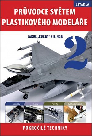 Průvodce světem plastikového modeláře 2 - Pokročilé techniky