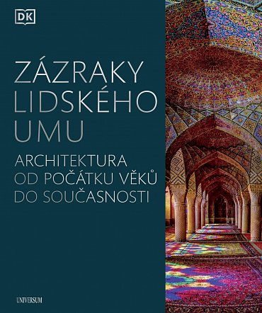 Náhled Zázraky lidského umu - Architektura od počátku věků do současnosti