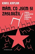 Mám, co jsem si zasloužil - Zpráva o zavraždění Rudolfa Slánského a spol.