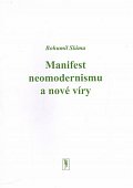 Manifest neomodernismu a nové víry