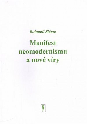 Manifest neomodernismu a nové víry