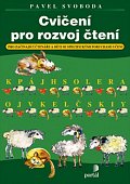 Cvičení pro rozvoj čtení - Pro začínající čtenáře a děti se specifickými poruchami učení