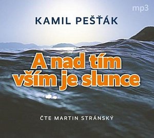 A nad tím vším je slunce - CDmp3 (Čte Martin Stránský)