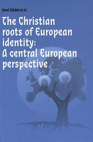 The Christian roots of European identity. A central European perspective