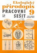 Ekologický přírodopis pro 9. ročník ZŠ - Pracovní sešit
