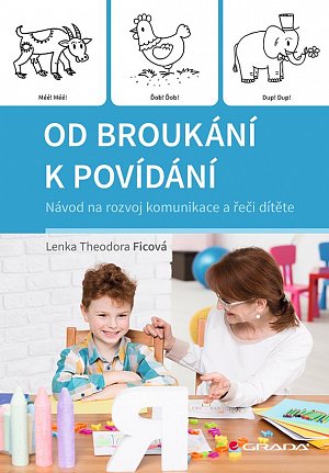 Od broukání k povídání - Návod na rozvoj komunikace a řeči dítěte