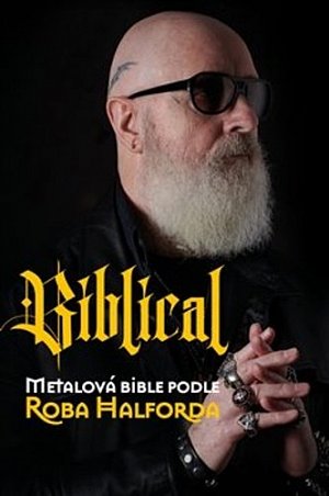 Biblical - Metalová bible podle Roba Halforda