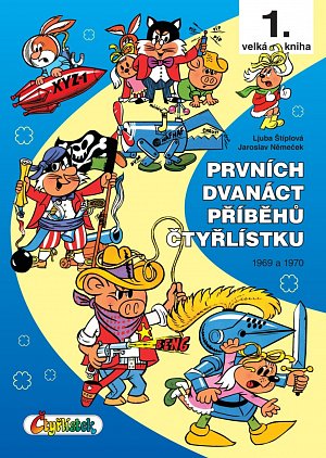 Prvních dvanáct příběhů Čtyřlístku 1969 - 1970 / 1. velká kniha, 4.  vydání