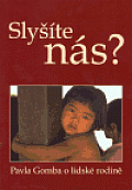 Slyšíte nás?