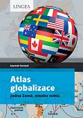 Atlas globalizace - Jedna Země, mnoho světů