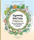 Tajemný život lesa - Porozuměj vztahům mezi stromy, živočichy a houbami