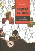 Skrytá autorita - Iracionalita a dav v člověku