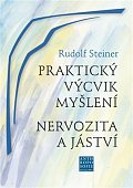 Praktický výcvik myšlení - Nervozita a jáství