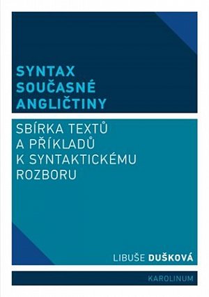 Syntax současné angličtiny - Sbírka textů a příkladů k syntaktickému rozboru, 4.  vydání