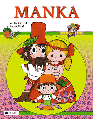 Manka – R. Pilař, V. Čtvrtek