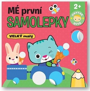 Mé první samolepky VELKÝ malý - Chytré dítě