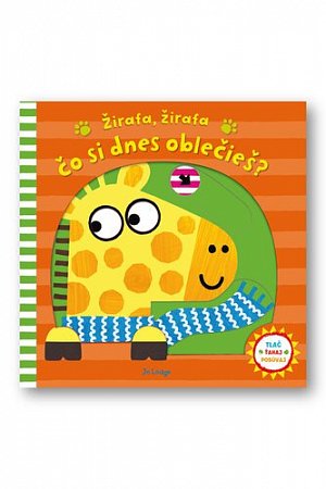 Žirafa, žirafa, čo si dnes oblečieš?