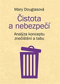 Čistota a nebezpečí - Analýza konceptu znečištění a tabu
