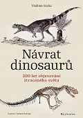 Návrat dinosaurů - 200 let objevování ztraceného světa