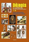 Dějepis 1. díl, učebnice pro 2. stupeň ZŠ praktické - Počátky lidské společnosti, Nejstarší civilizace - starověk, 2.  vydání