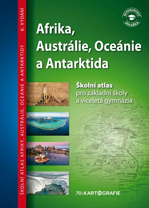 Afrika, Austrálie, Oceánie, Antarktida - atlas pro ZŠ a víceletá gymnázia