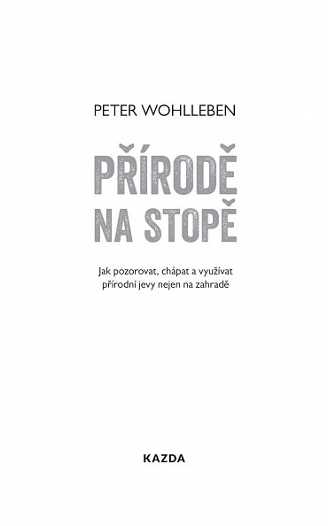 Náhled Přírodě na stopě - Jak pozorovat, chápat a využívat přírodní jevy nejen na zahradě
