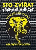 Sto zvířat: Třistatřicettři stříkajících zvířat - Jubilejní zpěvník kapely