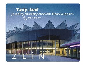 Magnet na lednici Zlín "Tady a teď je jediný skutečný okamžik. Nesni o lepším"