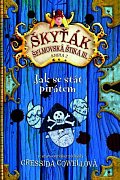 Jak se stát pirátem (Škyťák Šelmovská Štika III.) 2, 1.  vydání