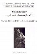 Studijní texty ze spirituální teologie VIII. - Chvála slávy: podněty k duchovnímu životu