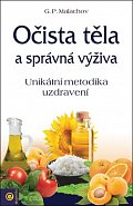 Očista těla a správná výživa - Unikátní metodika uzdravení