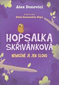 Hopsalka Skřivánková: Nemožné je jen slovo