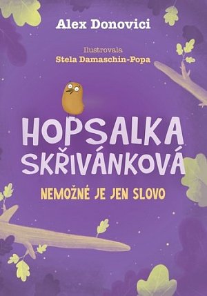 Hopsalka Skřivánková: Nemožné je jen slovo