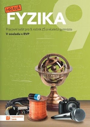Hravá fyzika 9 - pracovní sešit (nová řada), 2.  vydání