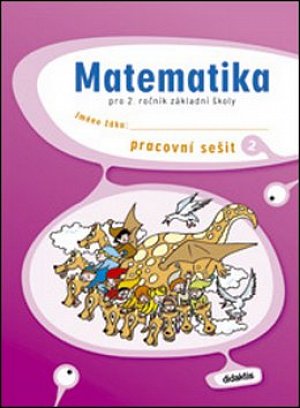Matematika pro 2.ročník ZŠ - Pracovní sešit 2