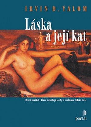 Láska a její kat - Deset povídek, které odhalují touhy a motivace lidské duše