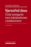 Vprostřed davu - Česká avantgarda mezi individualismem a kolektivismem