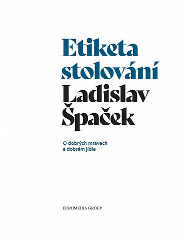Náhled Etiketa stolování - O dobrých mravech a gastronomii