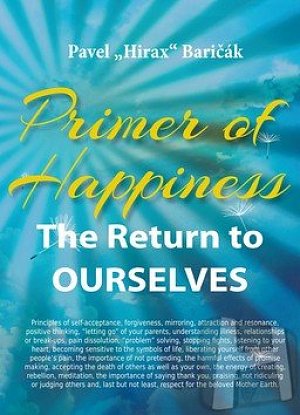 Primer of Happiness 1 - The Return to Ourselves