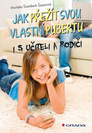 Jak přežít svou vlastní pubertu i s učiteli a rodiči