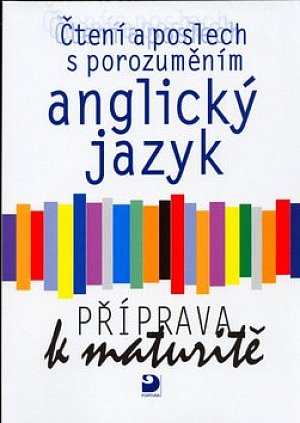 Anglický jazyk – čtení a poslech s porozuměním, příprava k maturitě, učebnice